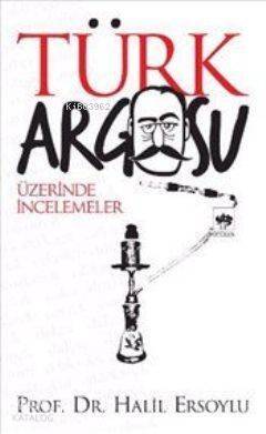 Türk Argosu Üzerinde İncelemeler - 1