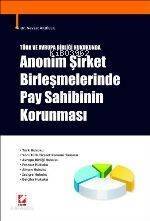 Türk Avrupa Birliği Hukukunda; Anonim Şirket Birleşmelerinde Pay Sahibinin Korunması - 1