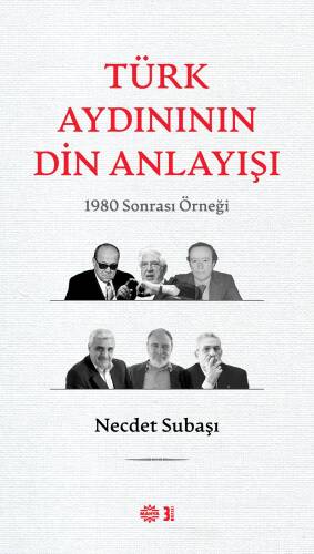 Türk Aydınının Din Anlayışı - 1980 Sonrası Örneği - 1