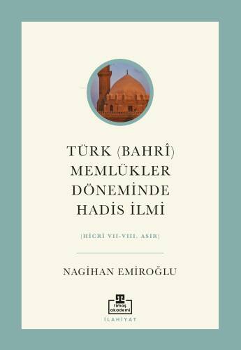 Türk (Bahrî) Memlükler Döneminde Hadis İlmi - 1