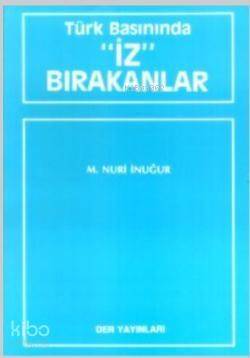 Türk Basınında İz Bırakanlar - 1