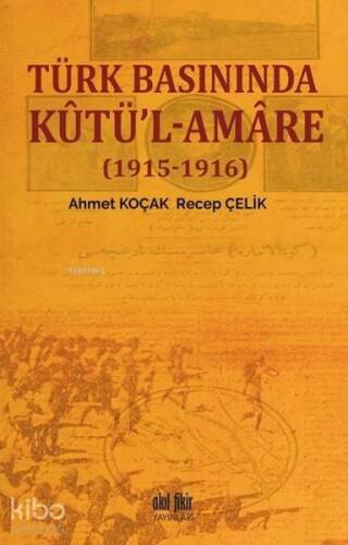 Türk Basınında Kutü'l-Amare - (1915-1916) - 1