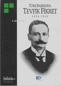 Türk Basınında Tevfik Fikret 1924-1940 - 1