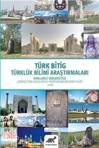 Türk Bitig Türklük Bilimi Araştırmaları Kırklareli Üniversitesi Çağdaş Türk Lehçeleri ve Edebiyatları Bölümü Yıllığı 2018 - 1