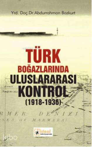 Türk Boğazlarında Uluslararası Kontrol; (1918-1936) - 1