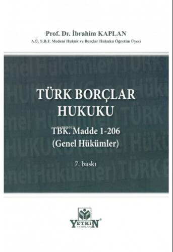 Türk Borçlar Hukuku;Tbk. Madde 1-206 (Genel Hükümler) - 1