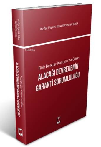 Türk Borçlar Kanunu'na Göre ;Alacağı Devredenin Garanti Sorumluluğu - 1