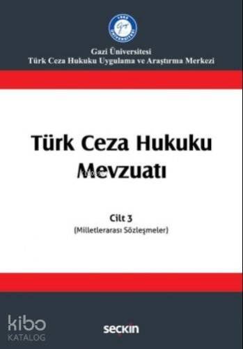 Türk Ceza Hukuku Mevzuatı; Cilt 3 - 1