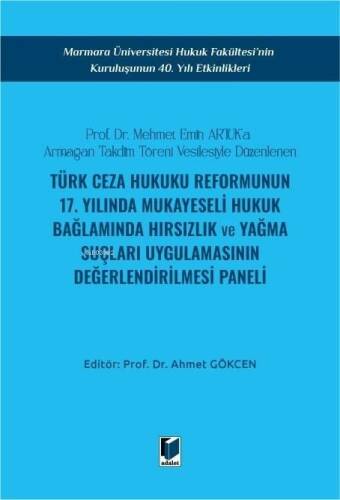 Türk Ceza Hukuku Reformunun 17. Yılında Mukayeseli Hukuk Bağlamında Hırsızlık ve Yağma Suçları Uygulamasının Değerlendirilmesi Paneli - 1