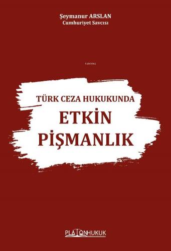 Türk Ceza Hukukunda Etkin Pişmanlık - 1