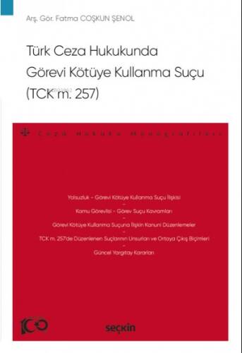 Türk Ceza Hukukunda Görevi Kötüye Kullanma Suçu (TCK m 257) - 1