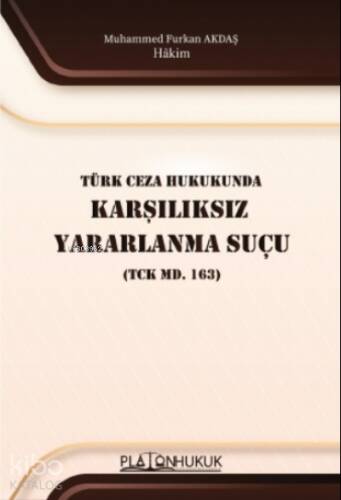 Türk Ceza Hukukunda Karşılıksız Yararlanma Suçu (TCK MD. 163) - 1