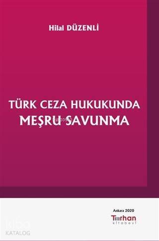 Türk Ceza Hukukunda Meşru Savunma - 1