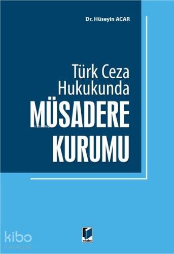 Türk Ceza Hukukunda Müsadere Kurumu - 1