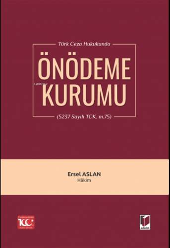 Türk Ceza Hukukunda Önödeme Kurumu (5237 Sayılı TCK. m.75) - 1