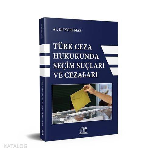 Türk Ceza Hukukunda Seçim Suçları ve Cezaları - 1