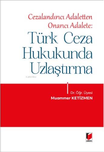 Türk Ceza Hukukunda Uzlaştırma - 1