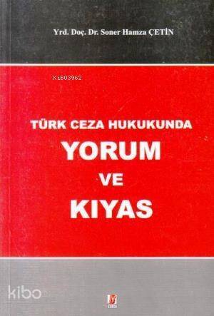 Türk Ceza Hukukunda Yorum ve Kıyas - 1