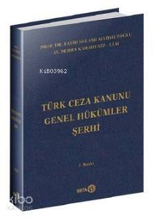 Türk Ceza Kanunu Genel Hükümler Şerhi (Ciltli) - 1