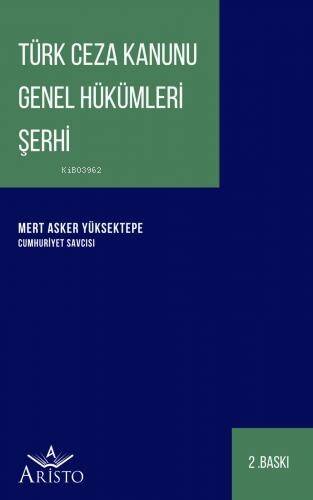 Türk Ceza Kanunu Genel Hükümleri Şerhi - 1