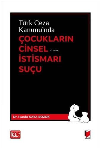 Türk Ceza Kanunu'nda Çocukların Cinsel İstismarı Suçu - 1