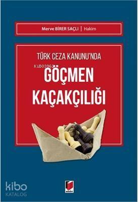 Türk Ceza Kanunu'nda Göçmen Kaçakçılığı - 1