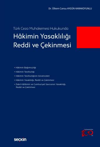 Türk Ceza Muhakemesi Hukukunda Hâkimin Yasaklılığı, Reddi ve Çekinmesi - 1