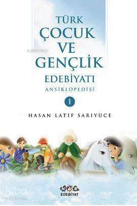 Türk Çocuk ve Gençlik Edebiyatı Ansiklopedisi (2 Cilt Takım) - 1