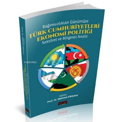 Türk Cumhuriyetleri Ekonomi Politiği - 1