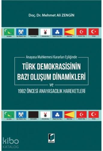 Türk Demokrasisinin Bazı Oluşum Dinamikleri ve 1982 Öncesi Anayasacılık Hareketleri - 1