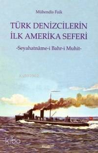 Türk Denizcilerin İlk Amerika Seferi; Seyahatnâme-i Bahr-i Muhit - 1