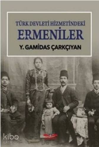 Türk Devleti Hizmetindeki Ermeniler - 1