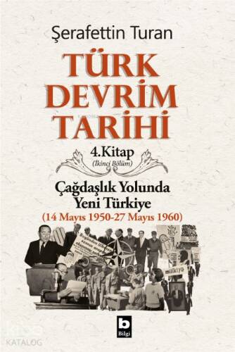 Türk Devrim Tarihi 4; Çağdaşlık Yolunda Yeni Türkiye 2. Bölüm - 1