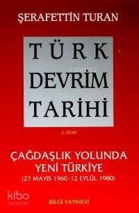 Türk Devrim Tarihi 5; Çağdaşlık Yolunda Yeni Türkiye - 1