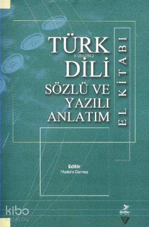 Türk Dili Sözlü ve Yazılı Anlatım El Kitabı - 1