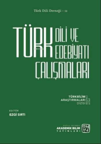 Türk Dili ve Edebiyatı Çalışmaları / Türkbilim Araştırmaları Dizisi - 1