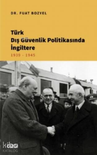 Türk Dış Güvenlik Politikasında İngiltere;1939 - 1945 - 1