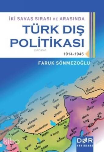 Türk Dış Politikası; İki Savaş Sırası ve Arasında - 1