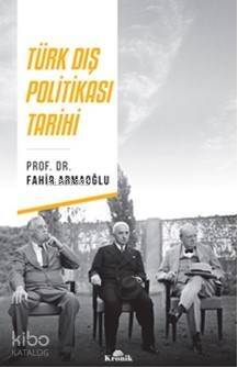 Türk Dış Politikası Tarihi - 1