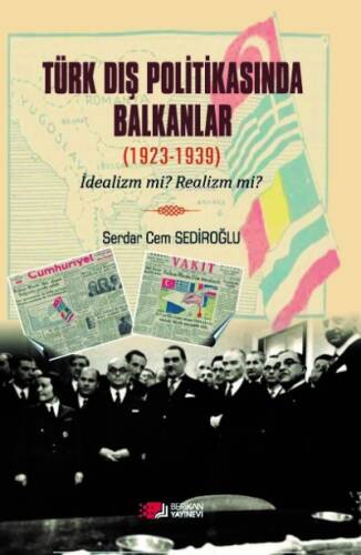 Türk Dış Politikasında Balkanlar (1923-1939) - 1