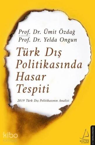 Türk Dış Politikasında Hasar Tespiti; 2019 Türk Dış Politikasının Analizi - 1