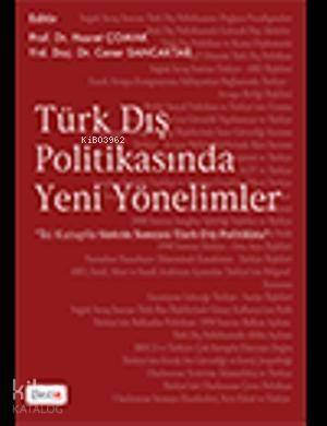 Türk Dış Politikasında Yeni Yönelimler - 1