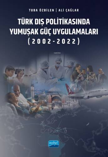 Türk Dış Politikasında Yumuşak Güç Uygulamaları (2002-2022) - 1