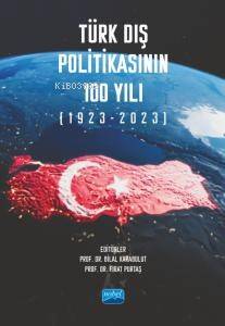 Türk Dış Politikasının 100 Yılı (1923-2023) - 1