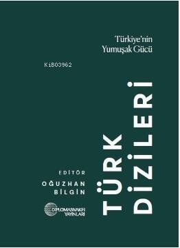 Türk Dizileri: Türkiye'nin Yumuşak Gücü - 1