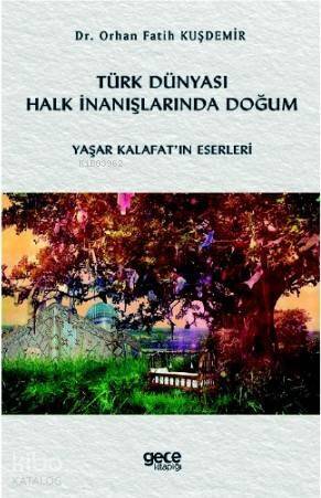 Türk Dünyası Halk İnanışlarında Doğum - 1