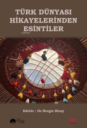 Türk Dünyası Hikayelerinden Esintiler - 1