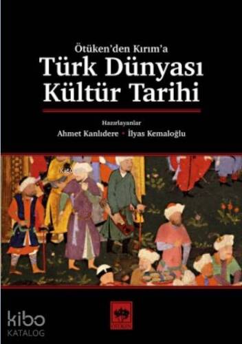 Türk Dünyası Kültür Tarihi - 1