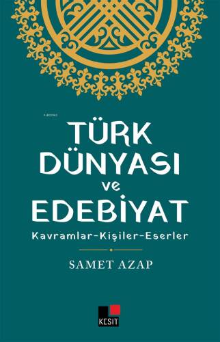 Türk Dünyası Ve Edebiyat Kavramlar- Kişiler -Eserler - 1