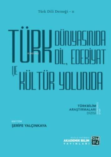 Türk Dünyasında Dil, Edebiyat ve Kültür Yolunda - 1